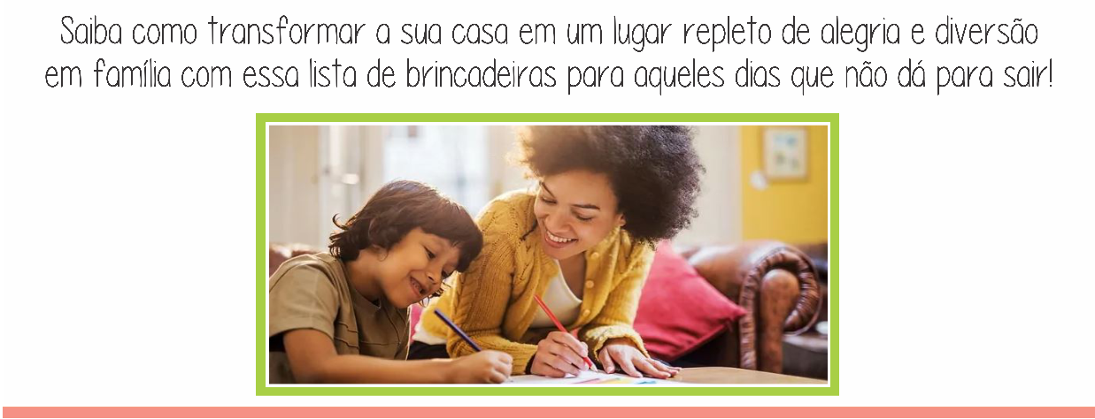 Página traz sugestões para brincadeiras em casa ou ao ar livre